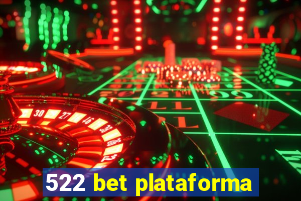 522 bet plataforma